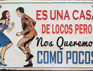 Es una casa de locos pero nos queremos como pocos