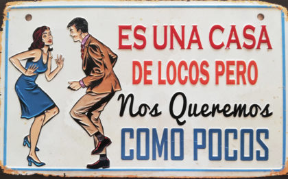 Es una casa de locos pero nos queremos como pocos